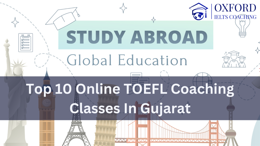 Top 10 Online TOEFL Coaching Classes in Gujarat