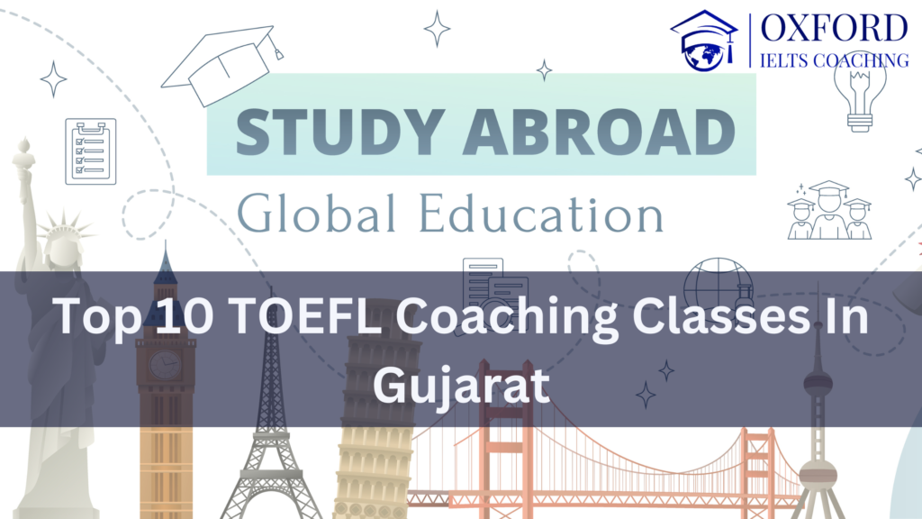 Top 10 TOEFL Coaching Classes in Gujarat
